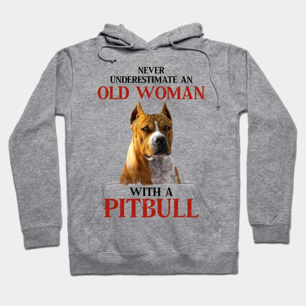 Never underestimate an old woman with a pitbull tshirt woman funny gift t-shirt Hoodie by American Woman